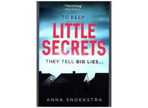 9781848457119 - Fiction   Little Secrets - Anna Snoekstra Kartoniert (TB)