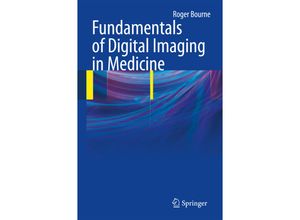 9781848820869 - Fundamentals of Digital Imaging in Medicine - Roger Bourne Kartoniert (TB)