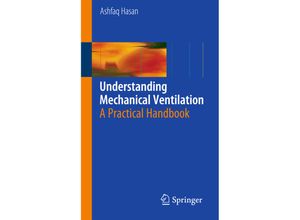 9781848828681 - Understanding Mechanical Ventilation - Ashfaq Hasan Kartoniert (TB)