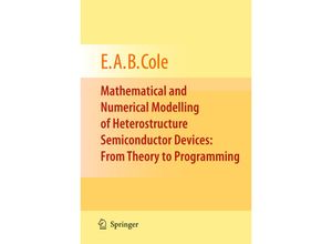 9781848829367 - Mathematical and Numerical Modelling of Heterostructure Semiconductor Devices From Theory to Programming - EAB Cole Kartoniert (TB)