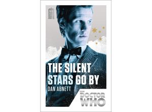 9781849905176 - Doctor Who The Silent Stars Go by - Dan Abnett Taschenbuch