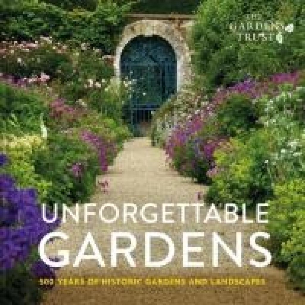 9781849949033 - The Gardens Trust Unforgettable Gardens