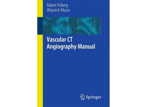 9781849962599 - Vascular CT Angiography Manual - Robert Pelberg Wojciech Mazur Kartoniert (TB)