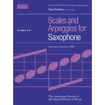 9781854728203 - SCALES + ARPEGGIOS FOR SAXOPHONE - GRADES 1-8