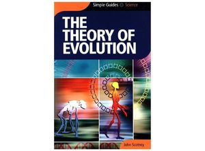 9781857334951 - Simple Guides Science   The Theory of Evolution - John Scotney Kartoniert (TB)