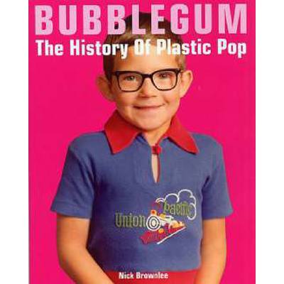 9781860745126 - Bubblegum - the history of plastic Pop