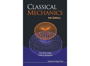 9781860944352 - Classical Mechanics - Tom W B Kibble Frank H Berkshire Kartoniert (TB)