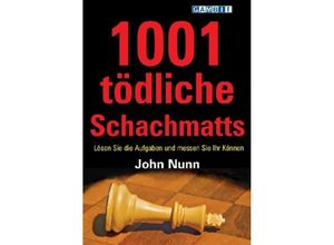 9781906454296 - 1001 tödliche Schachmatts - John Nunn Kartoniert (TB)