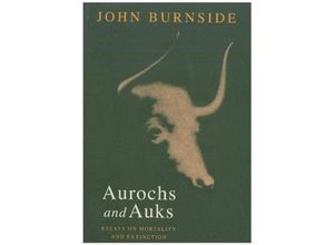 9781908213891 - Aurochs and Auks - John Burnside Gebunden