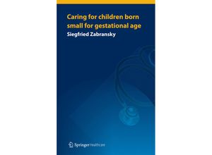 9781908517852 - Caring for Children Born Small for Gestational Age - Siegfried Zabransky Kartoniert (TB)