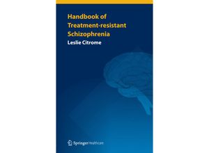 9781908517869 - Handbook of Treatment-resistant Schizophrenia - Leslie Citrome Kartoniert (TB)