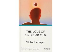 9781908670779 - Love of Singular Men - Victor Heringer Kartoniert (TB)