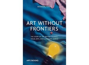 9781908970527 - Art Without Frontiers - Annebella Pollen Gebunden