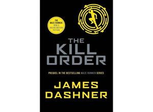 9781909489431 - Maze Runner   Maze Runner The Kill Order - James Dashner Kartoniert (TB)