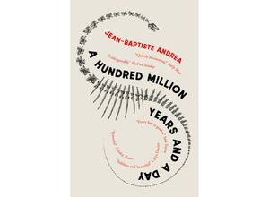 9781910477878 - A Hundred Million Years and a Day - Jean-Baptiste Andrea Kartoniert (TB)
