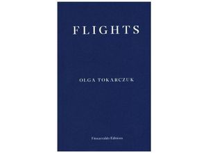 9781910695432 - Flights - Olga Tokarczuk Kartoniert (TB)