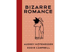 9781911214236 - Bizarre Romance - Audrey Niffenegger Eddie Campbell Gebunden