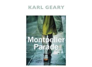 9781911215462 - Montpelier Parade - Karl Geary Kartoniert (TB)