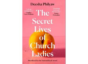 9781911590712 - The Secret Lives of Church Ladies - Deesha Philyaw Kartoniert (TB)