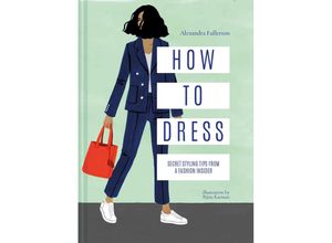 9781911595717 - How to Dress - Alexandra Fullerton Gebunden