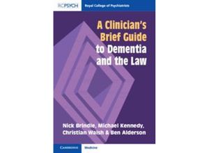 9781911623243 - A Clinicians Brief Guide to Dementia and the Law - Nick Brindle Michael Kennedy Christian Walsh Ben Alderson Taschenbuch