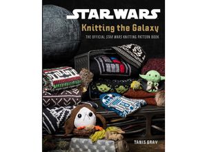 9781911663577 - Star Wars Knitting the Galaxy - Tanis Gray Gebunden