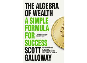 9781911709381 - The Algebra of Wealth - Scott Galloway Kartoniert (TB)