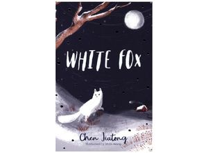 9781912626083 - White Fox - Jiatong Chen Kartoniert (TB)