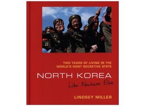 9781912836802 - North Korea Like Nowhere Else - Lindsey Miller Gebunden