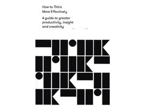 9781912891139 - How to Think More Effectively Kartoniert (TB)