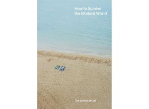 9781912891535 - How to Survive the Modern World Gebunden