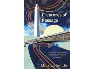 9781913090739 - Creatures of Passage - Morowa Yejidé Kartoniert (TB)