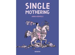 9781913123222 - Single Mothering - Anna Härmälä Kartoniert (TB)