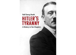 9781913368623 - Hitlers Tyranny - Ralf Georg Reuth Gebunden