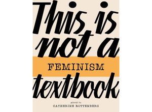 9781913380878 - This Is Not a Feminism Textbook - Catherine Rottenberg Taschenbuch