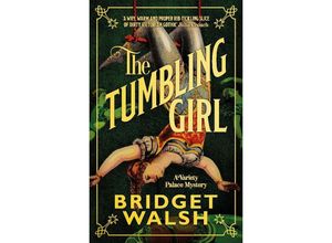 9781913547516 - The Tumbling Girl - Bridget Walsh Kartoniert (TB)