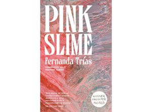 9781914484308 - Pink Slime - Fernanda Trías Kartoniert (TB)