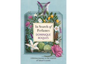 9781914495168 - In Search of Perfumes - Dominique Roques Gebunden