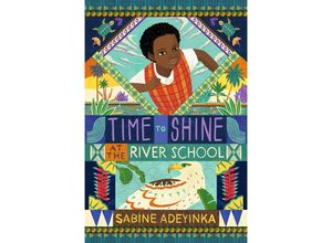 9781915026217 - Jummy at the River School   Time To Shine at the River School - Sabine Adeyinka Kartoniert (TB)