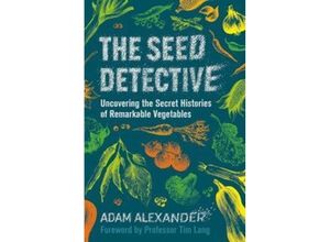 9781915294241 - The Seed Detective - Adam Alexander Kartoniert (TB)