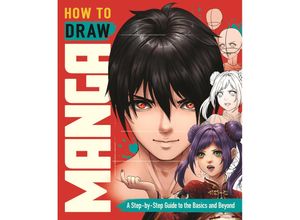 9781915751027 - How to Draw Manga - Jolene Yeo Shirley Tan Kartoniert (TB)