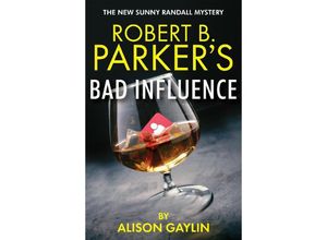 9781915798176 - Robert B Parkers Bad Influence - Alison Gaylin Kartoniert (TB)