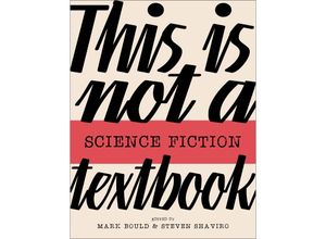 9781915983091 - This Is Not a Science Fiction Textbook - Mark Bould Taschenbuch