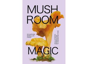 9781923049017 - Mushroom Magic - Sapphire McMullan-Fisher Gebunden