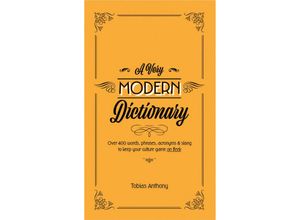 9781925418309 - A Very Modern Dictionary - Tobias Anthony Gebunden