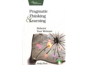 9781934356050 - Pragmatic Thinking and Learning - Andy Hunt Kartoniert (TB)