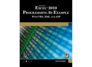 9781936420032 - Microsoft® Excel® 2010 Programming By Example with VBA XML and ASP - Julitta Korol Kartoniert (TB)