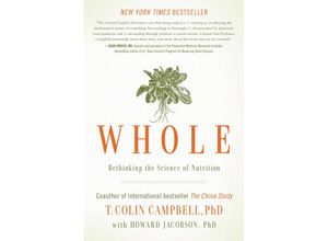 9781937856243 - Whole Rethinking the Science of Nutrition - Howard Jacobson T Colin Campbell Leinen