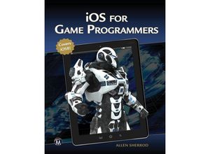 9781938549878 - iOS for Game Programmers - Allen Sherrod Kartoniert (TB)