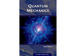 9781942270799 - Essentials of Physics Series   Quantum Mechanics - Dennis Morris Kartoniert (TB)